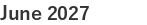 June 2027